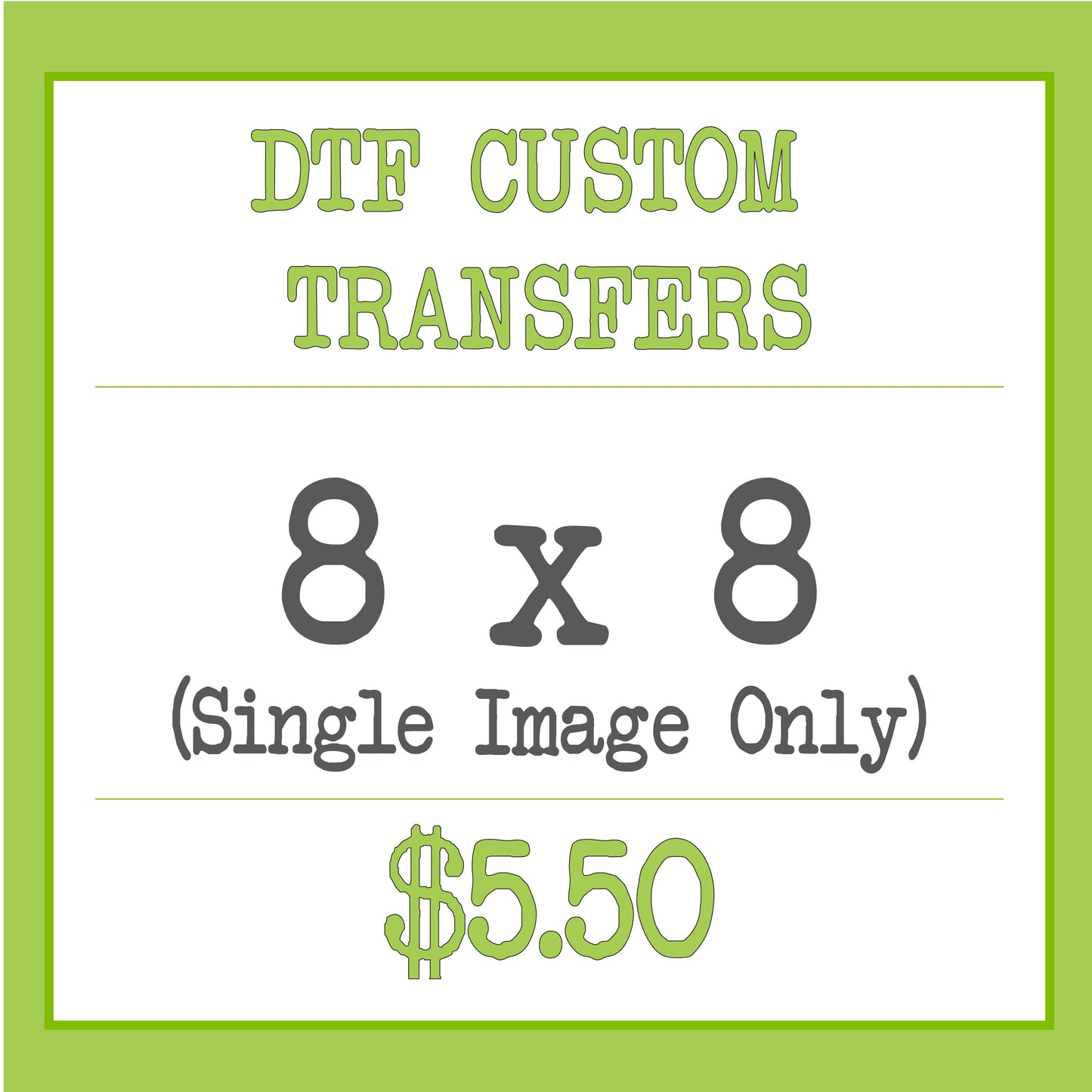 DTF Custom Transfer (8x8)